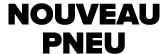 NOUVEAU PNEU