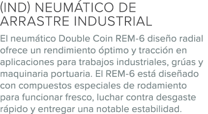 (IND) Neum tico de arrastre industrial El neum tico Double Coin REM 6 dise o radial ofrece un rendimiento ptimo y tr...