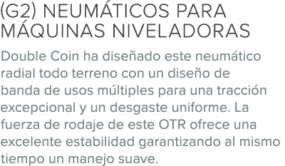 (G2) Neum ticos para m quinas niveladoras Double Coin ha dise ado este neum tico radial todo terreno con un dise o de...