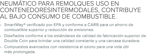 NEUM TICO PARA REMOLQUES USO EN CONTENEDORESINTERMODALES, CONTRIBUYE AL BAJO CONSUMO DE COMBUSTIBLE. • SmartWay® veri...