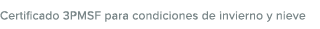 Certificado 3PMSF para condiciones de invierno y nieve
