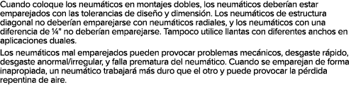 Cuando coloque los neum ticos en montajes dobles, los neum ticos deber an estar emparejados con las tolerancias de di...