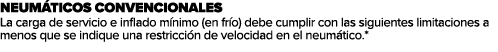 NEUM TICOS CONVENCIONALES La carga de servicio e inflado m nimo (en fr o) debe cumplir con las siguientes limitacione...